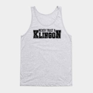 Never Trust a Klingon (Black Text) Tank Top